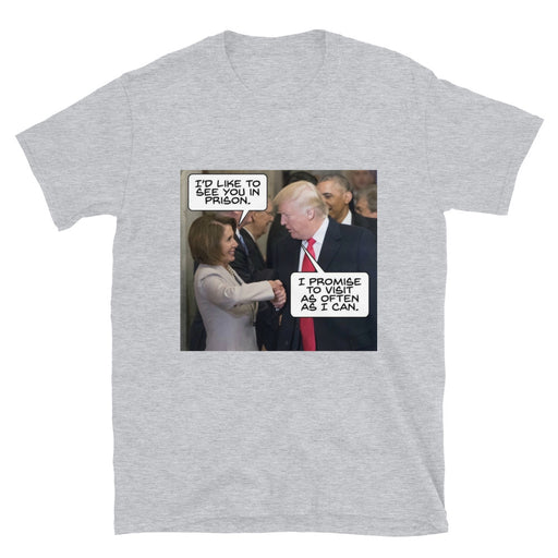 PELOSI IS GOING TO PRISON MEME UNISEX T-SHIRT - Great Stuff OnlineGreat Stuff Online Sport Grey / S