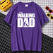 The Walking Dad T Shirt - Great Stuff OnlineGreat Stuff Online Purple / M