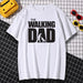 The Walking Dad T Shirt - Great Stuff OnlineGreat Stuff Online White / XXXL