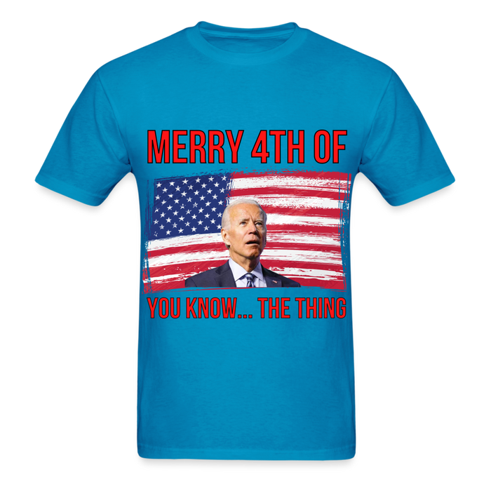 Ultra Cotton Adult T-Shirt | Gildan G2000 MERRY 4TH OF YOU KNOW.. THE THING UNISEX T-SHIRT - Great Stuff OnlineSPOD turquoise / S