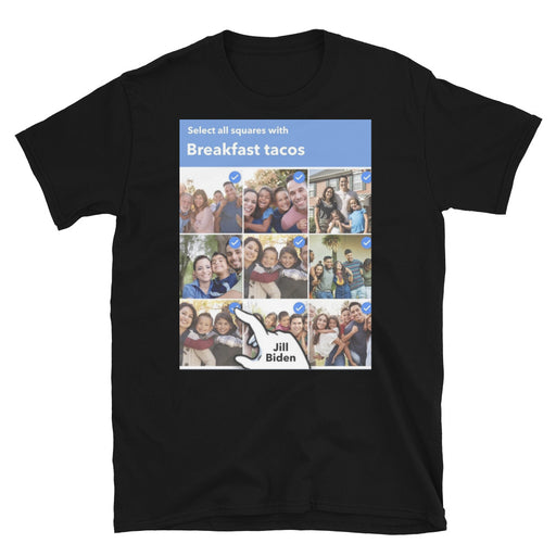 Jill Biden Taco Unisex T-Shirt - Great Stuff OnlineGreat Stuff Online Black / S