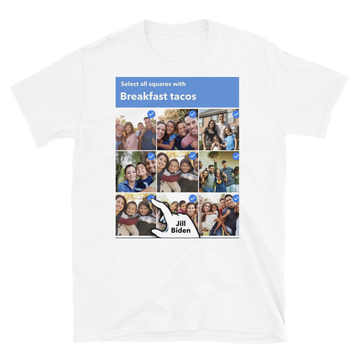 Jill Biden Taco Unisex T-Shirt - Great Stuff OnlineGreat Stuff Online White / S
