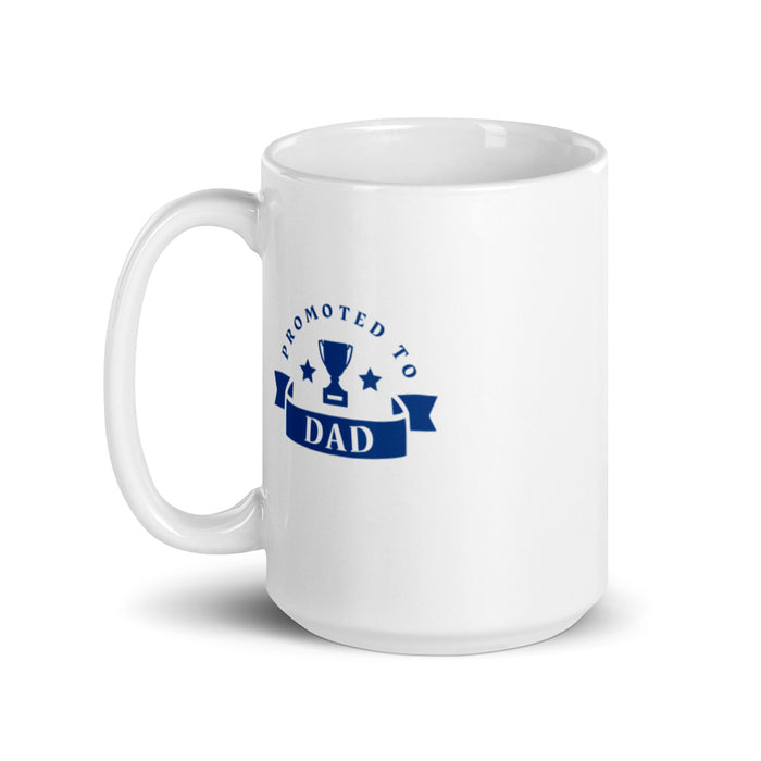 Promoted to Dad White Glossy Mug - Great Stuff OnlineGreat Stuff Online
