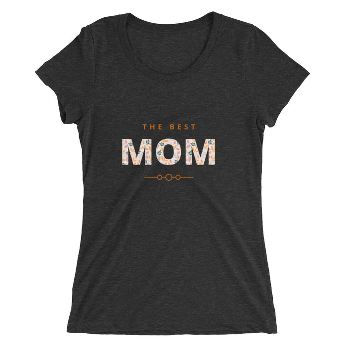 Ladies' Best Mom Short Sleeve t-shirt - Great Stuff OnlineGreat Stuff Online Charcoal-Black Triblend / S