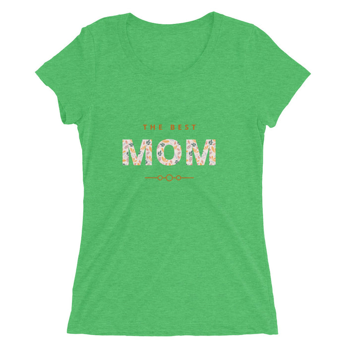 Ladies' Best Mom Short Sleeve t-shirt - Great Stuff OnlineGreat Stuff Online Green Triblend / S