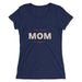 Ladies' Best Mom Short Sleeve t-shirt - Great Stuff OnlineGreat Stuff Online Navy Triblend / S