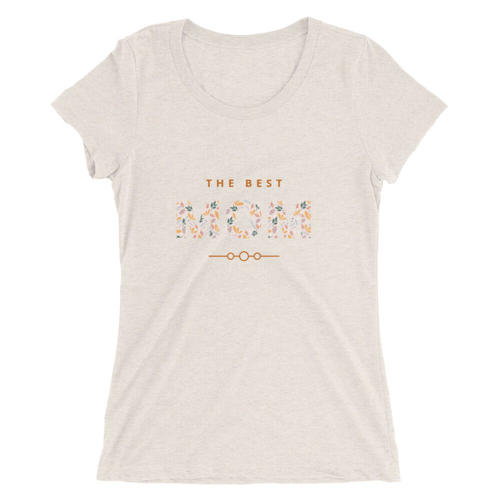 Ladies' Best Mom Short Sleeve t-shirt - Great Stuff OnlineGreat Stuff Online Oatmeal Triblend / S