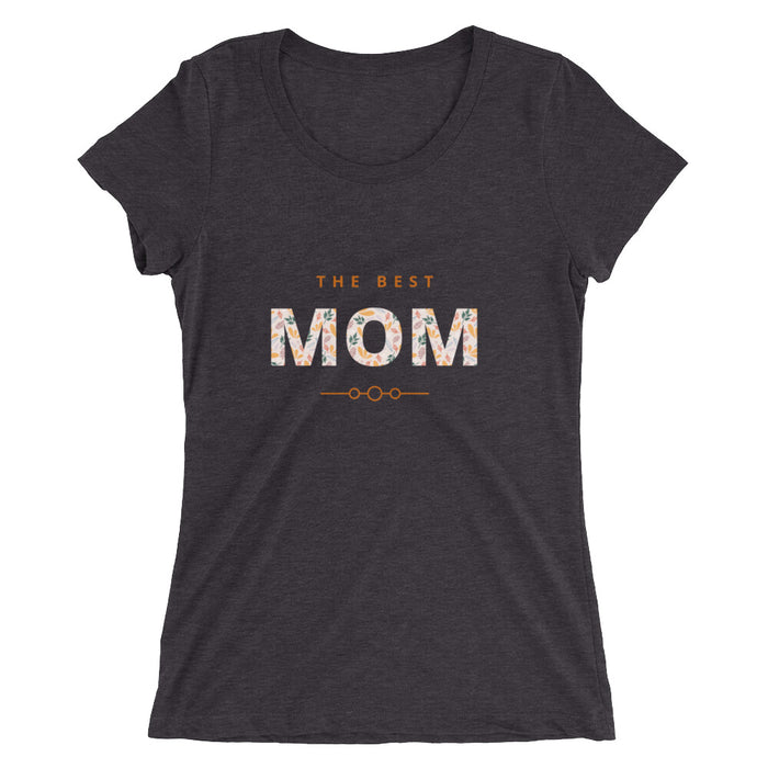 Ladies' Best Mom Short Sleeve t-shirt - Great Stuff OnlineGreat Stuff Online Solid Dark Grey Triblend / S